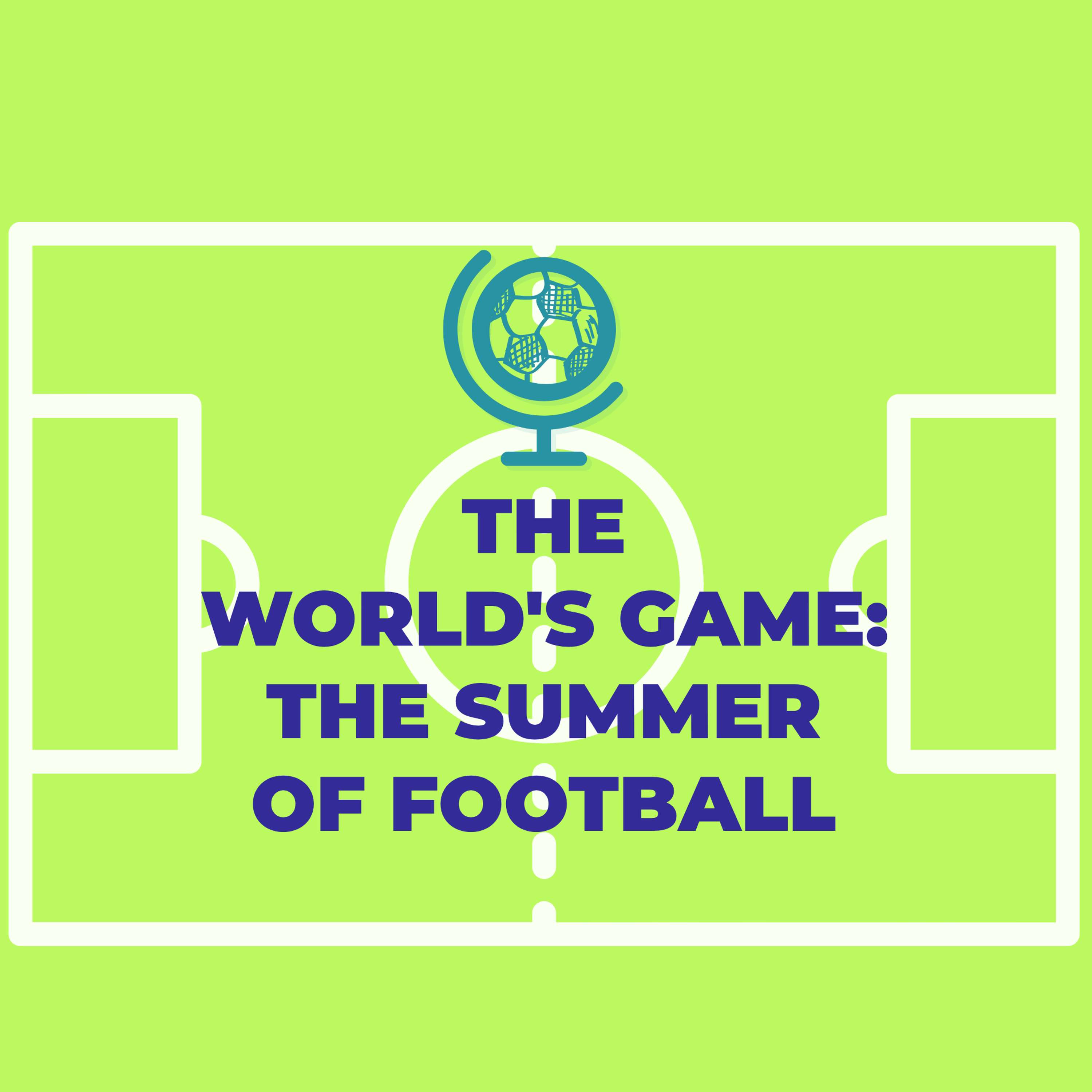 The World\'s Game: The Summer of Football