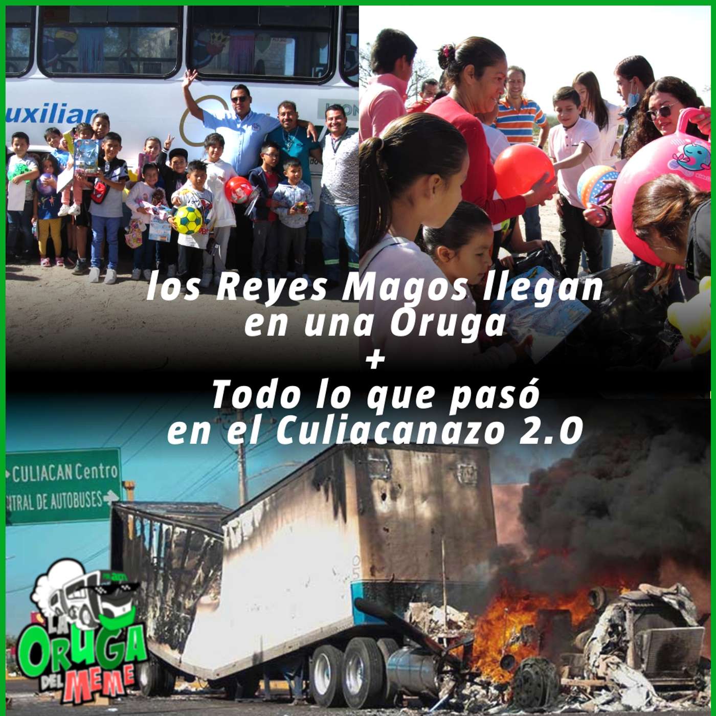TODOO lo que pasó en el Culiacanazo 2.0 + los Reyes Magos LLEGAN en Oruga