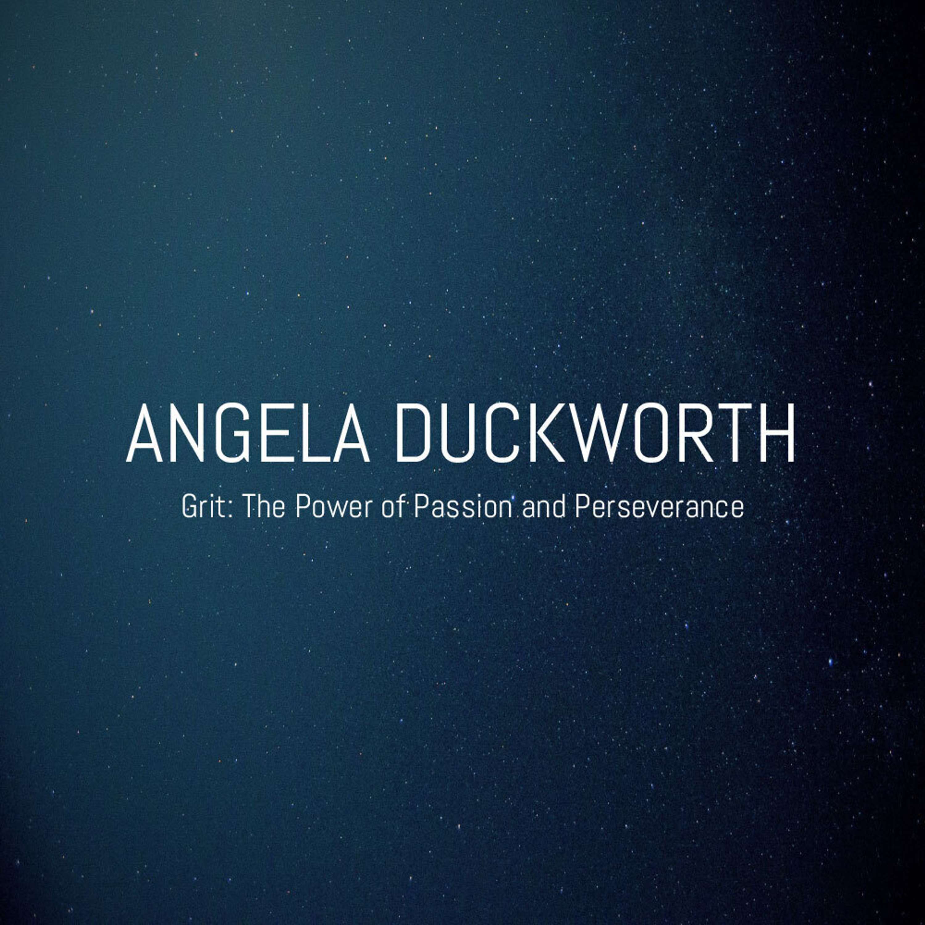 Angela Duckworth: Grit: Listener Favorite