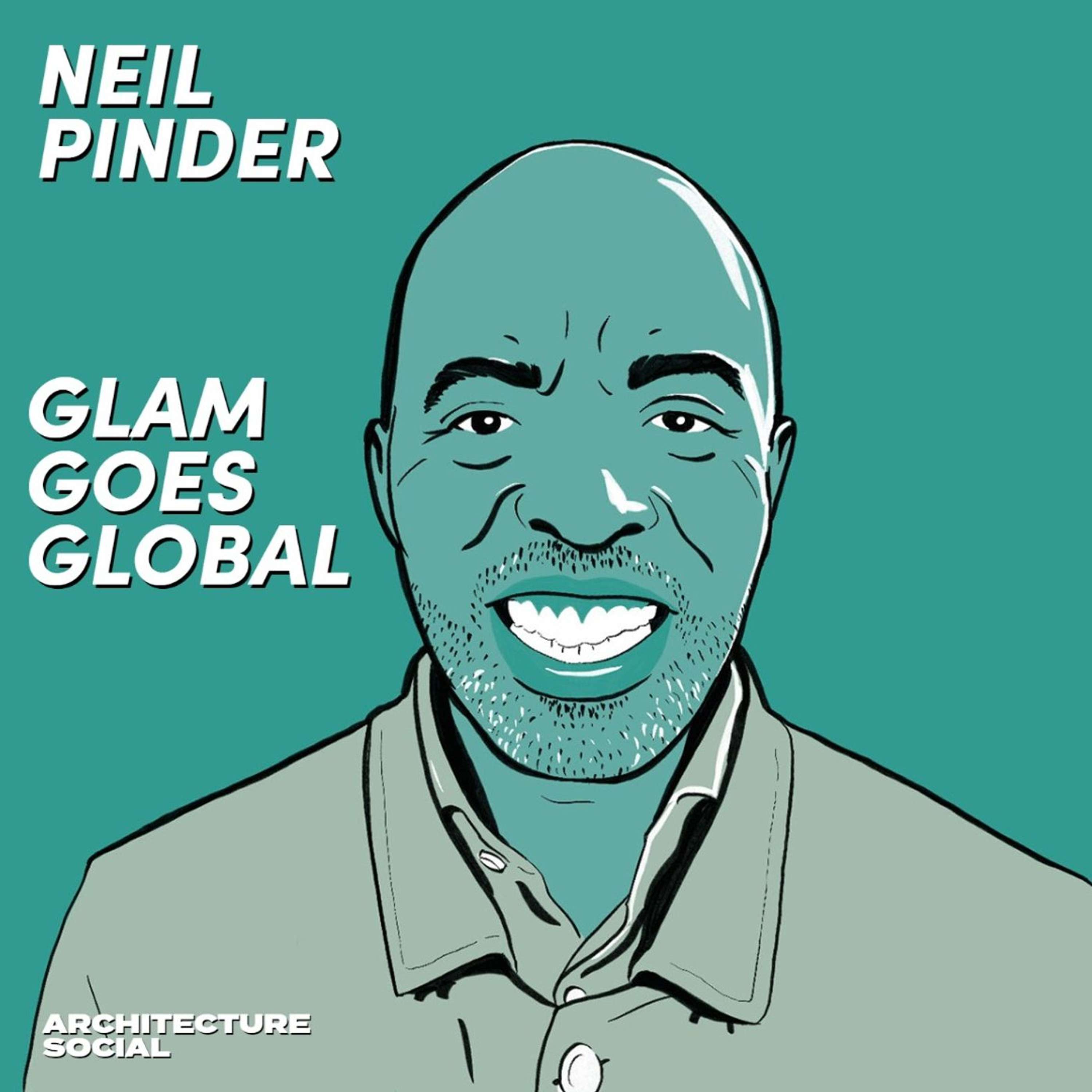 Neil Pinder and GLAM GOES GLOBAL!