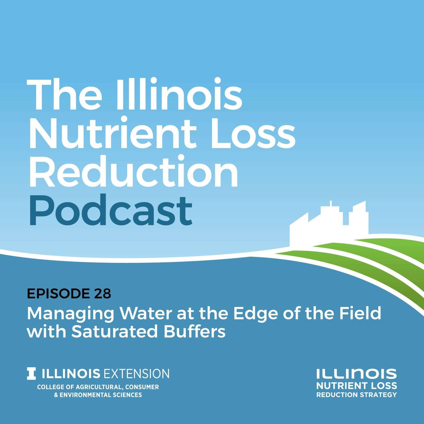Episode 28 | Managing Water at the Edge of the Field with Saturated Buffers