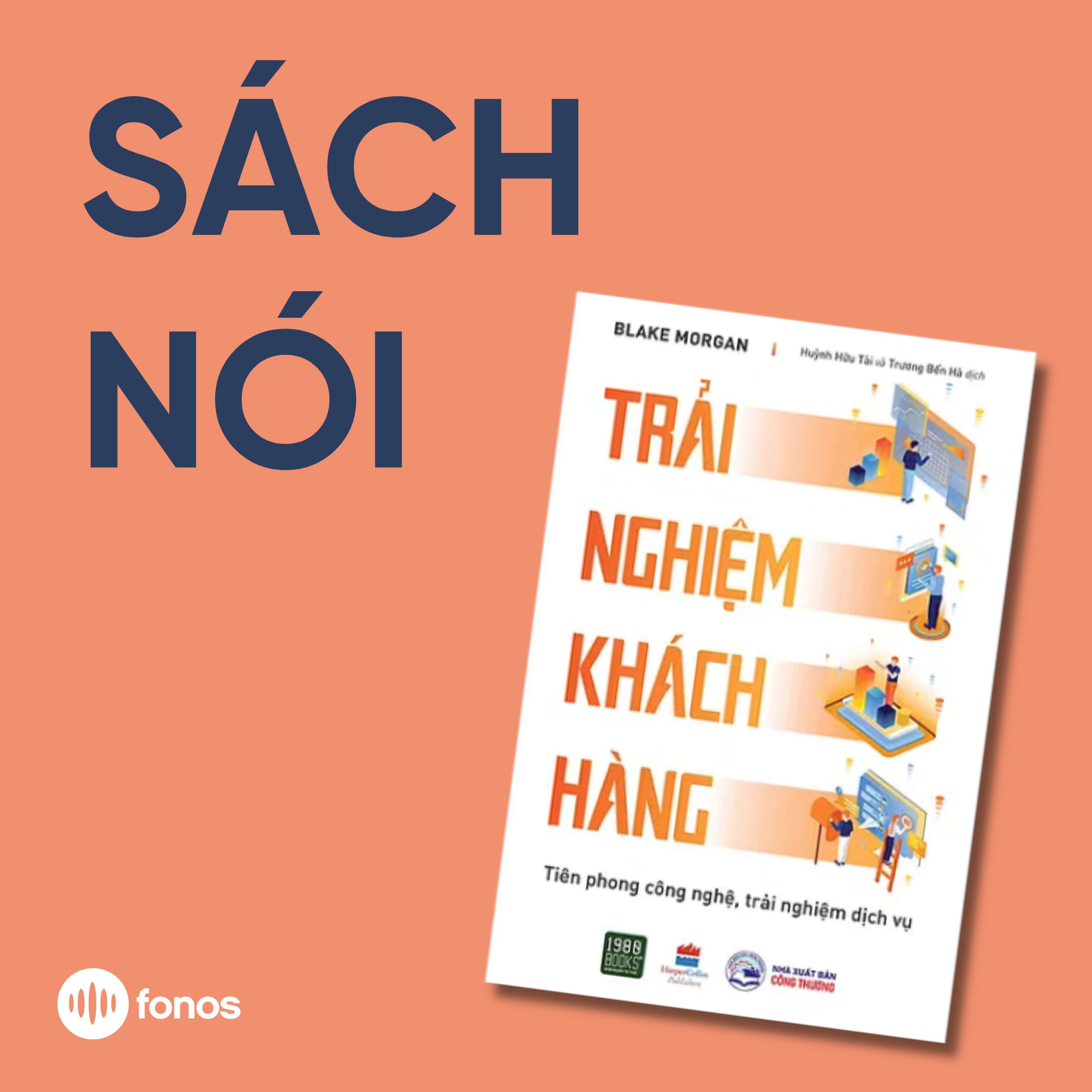 Trải Nghiệm Khách Hàng - Tiên Phong Công Nghệ, Trải Nghiệm Dịch Vụ [Sách Nói]