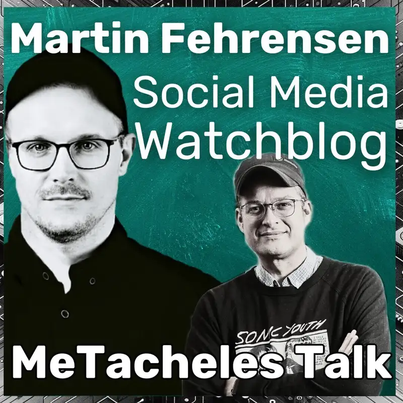 Martin Fehrensen vom Social Media Watchblog im MeTacheles-Talk!