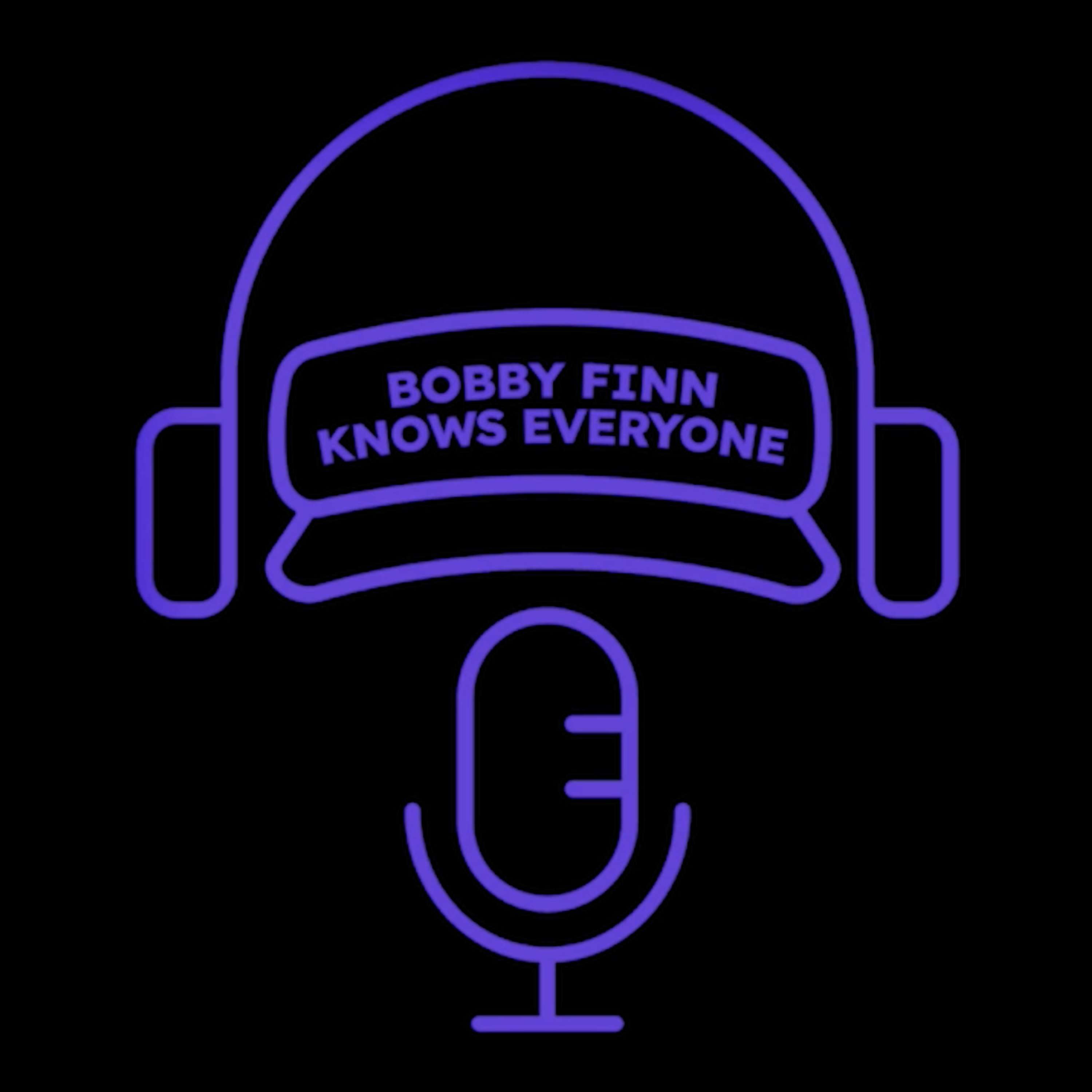 Bobby Finn Knows Everyone