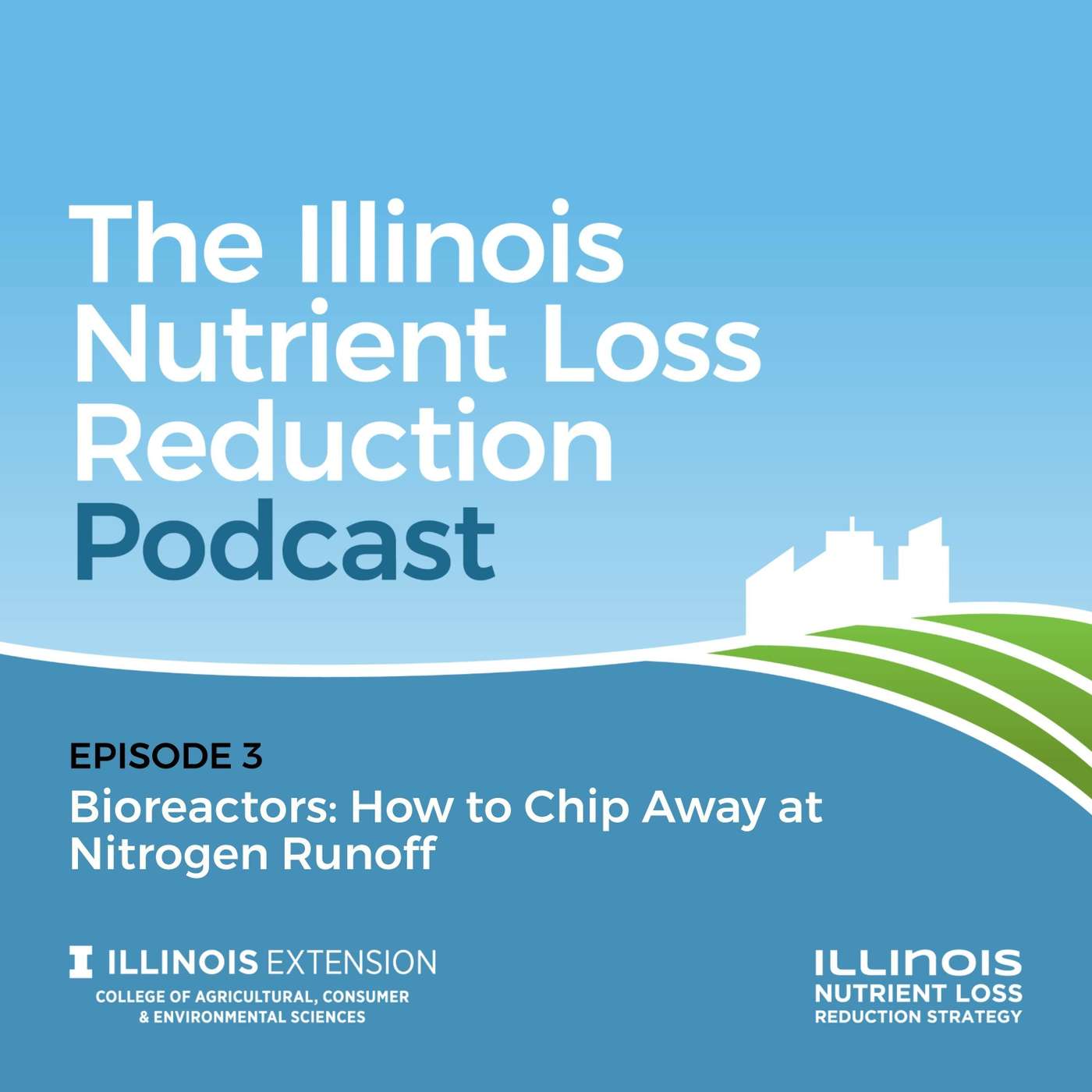 Episode 03 | Bioreactors: How to Chip Away at Nitrogen Runoff
