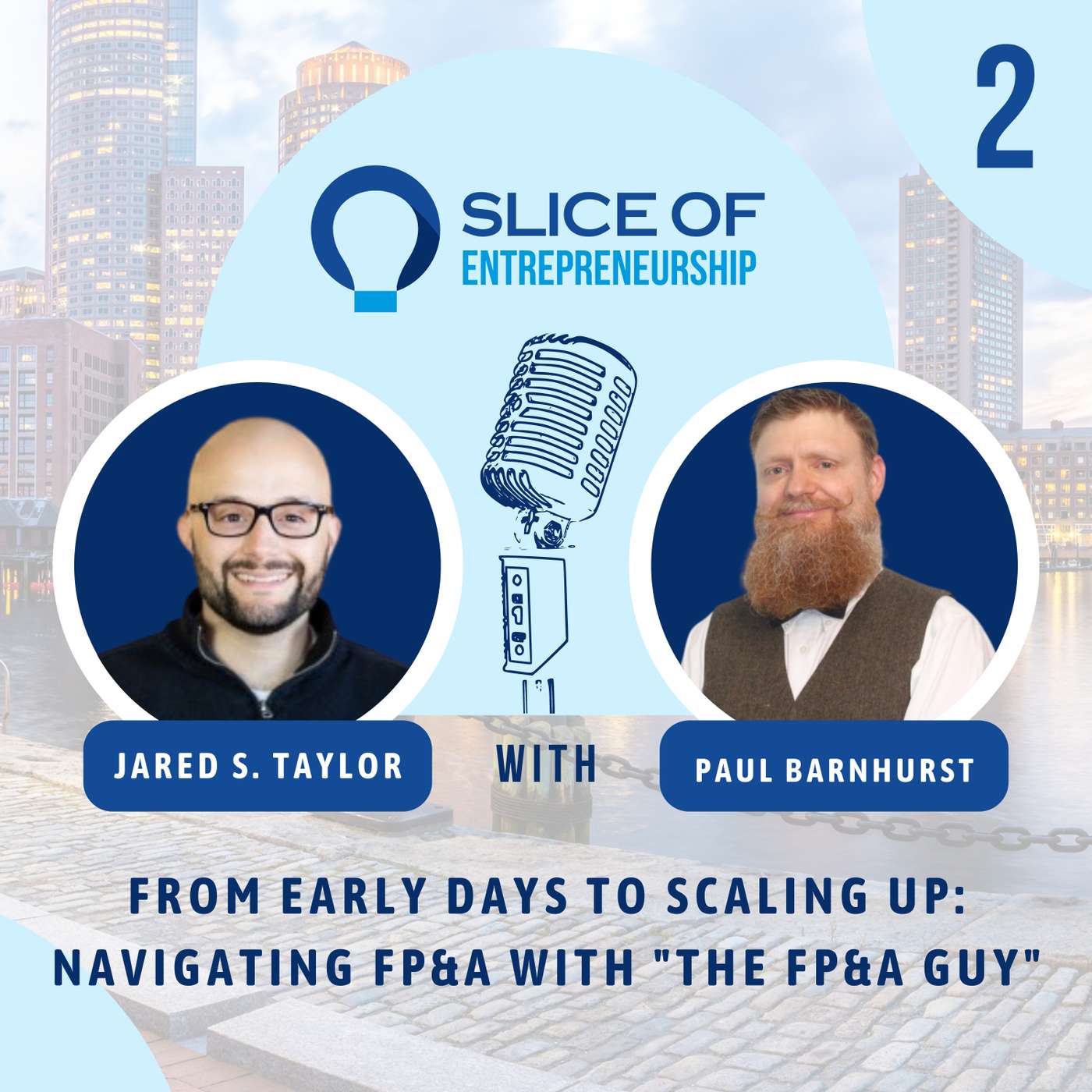 #2 - From Early Days to Scaling Up: Navigating FP&A with "The FP&A Guy" #2 - From Early Days to Scaling Up: Navigating FP&A with "The FP&A Guy"