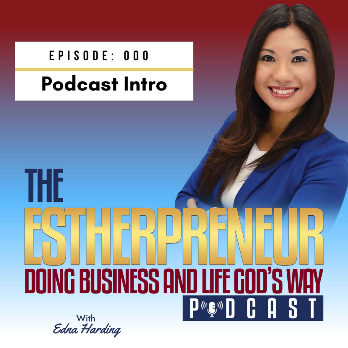 Podcast Intro: The Estherpreneur Podcast