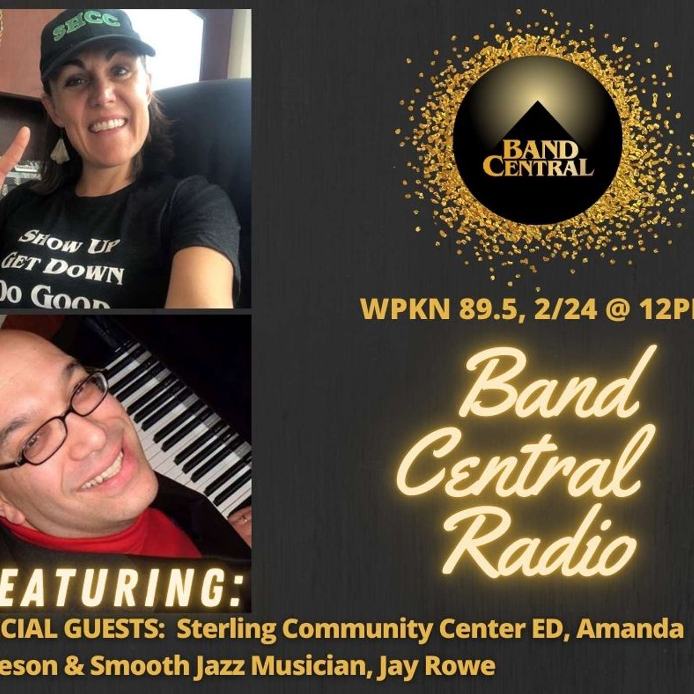 Band Central Radio 022325 Podcast with Jay Rowe (keyboardists), Amanda Meeson (Exec Dir Sterling Community Center) and host Rob Fried Band Central Radio 022325 Podcast with Jay Rowe (keyboardists), Amanda Meeson (Exec Dir Sterling Community Center) and host Rob Fried