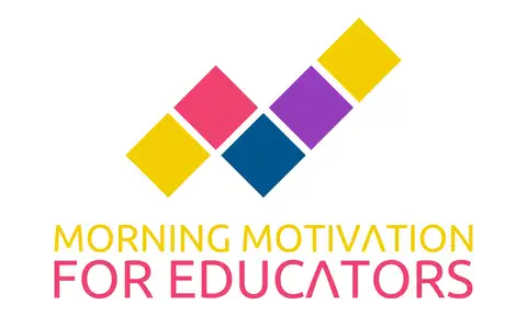 Morning Motivation for Educators