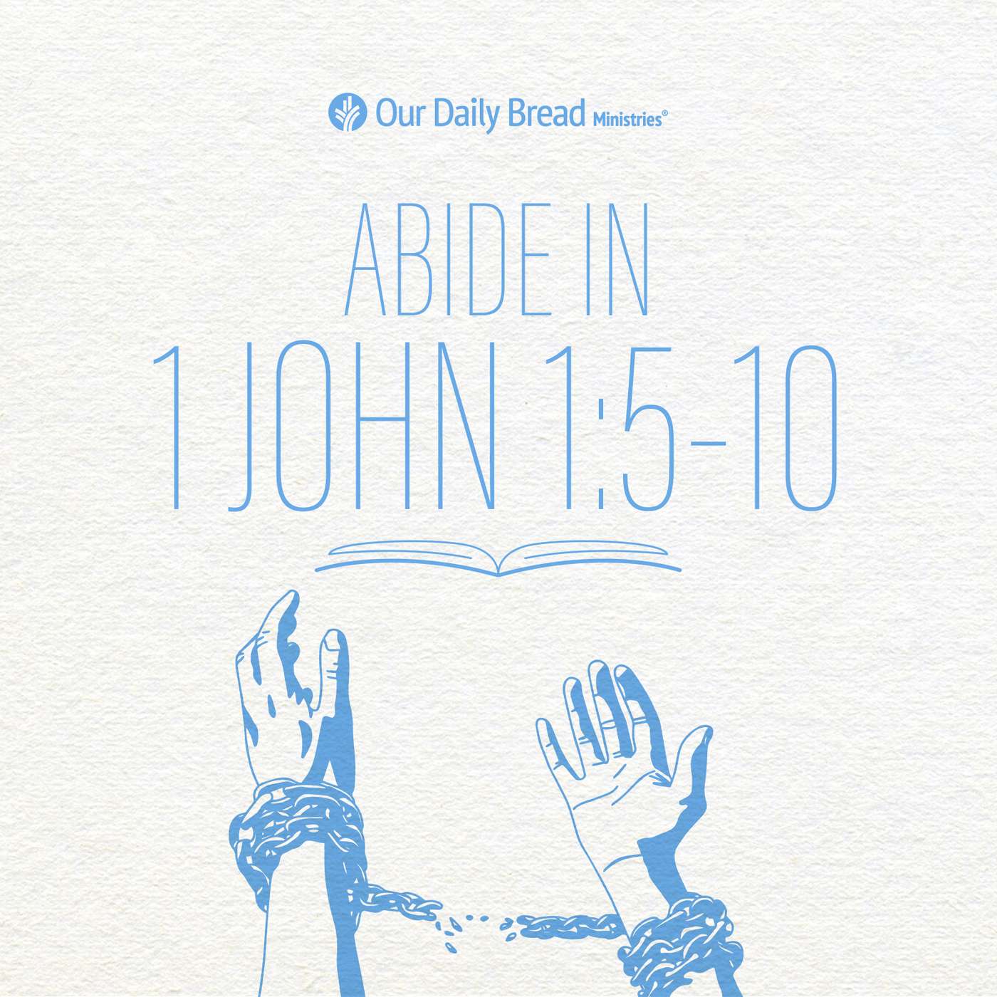 Abide In ... 1 John 1:5-10