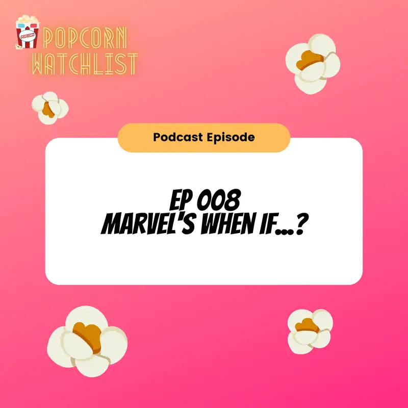 Marvel's When If...?