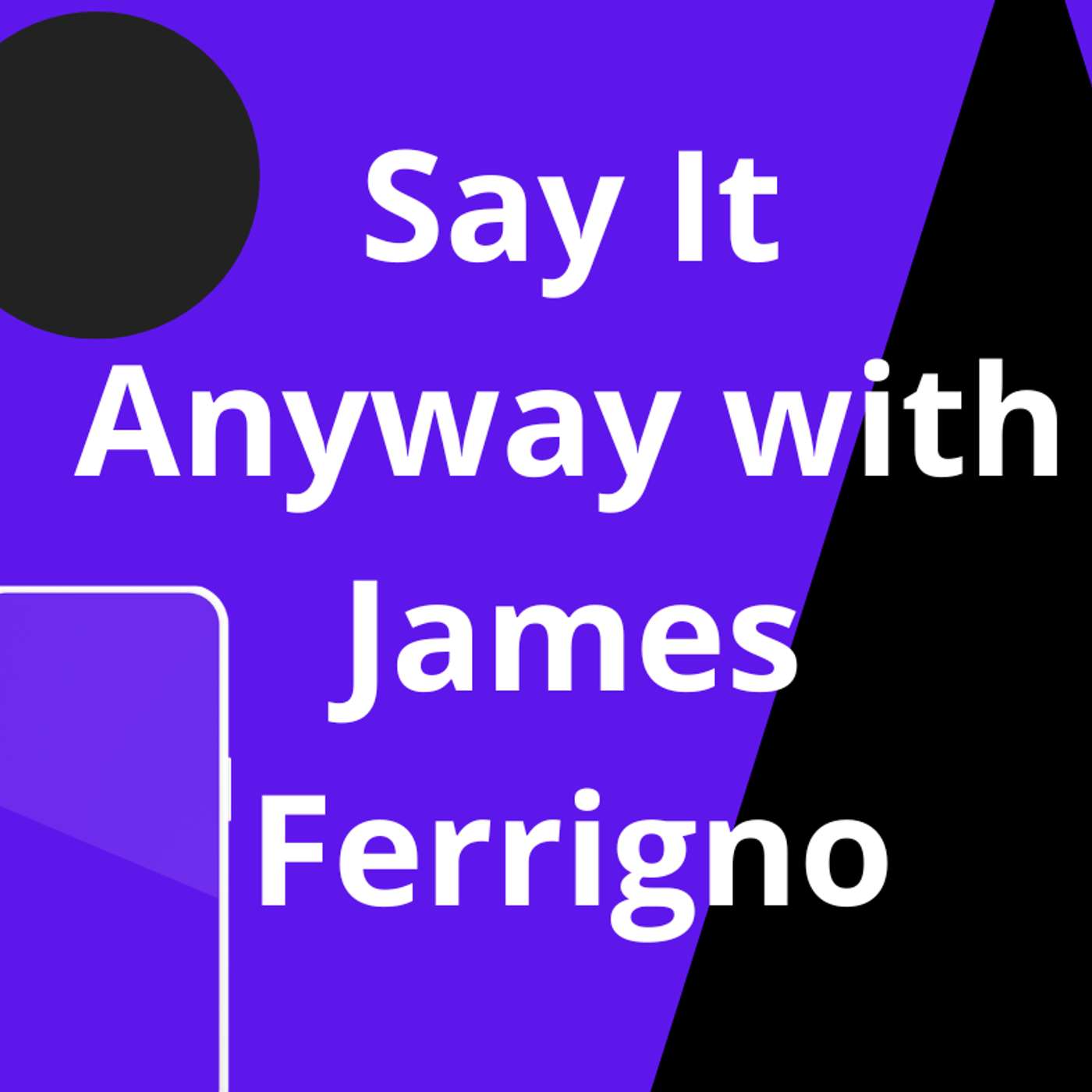 Say It Anyway