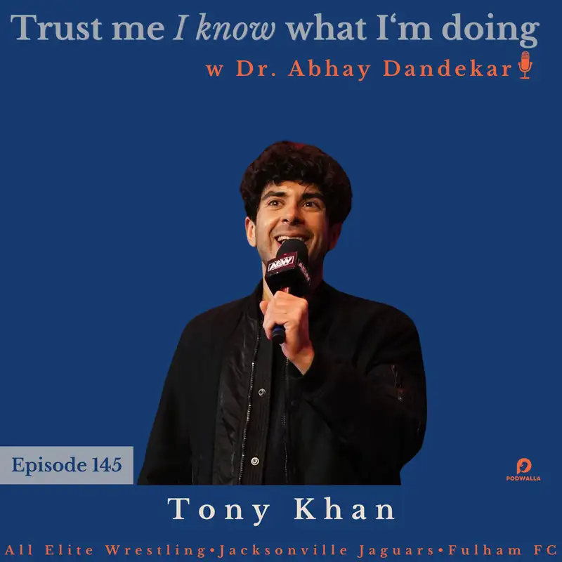 Tony Khan...on being a sports and data executive with the NFL, All Elite Wrestling, and Fulham FC