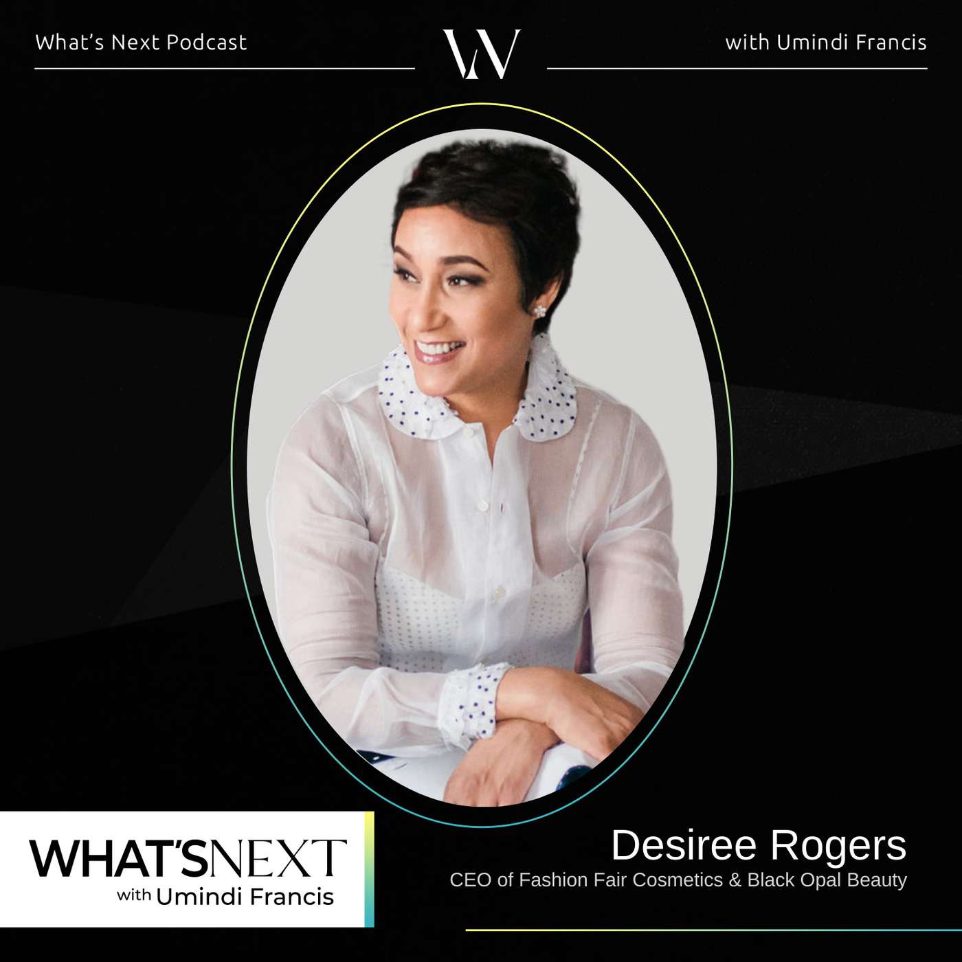 Redefining the beauty industry with Desiree Rogers