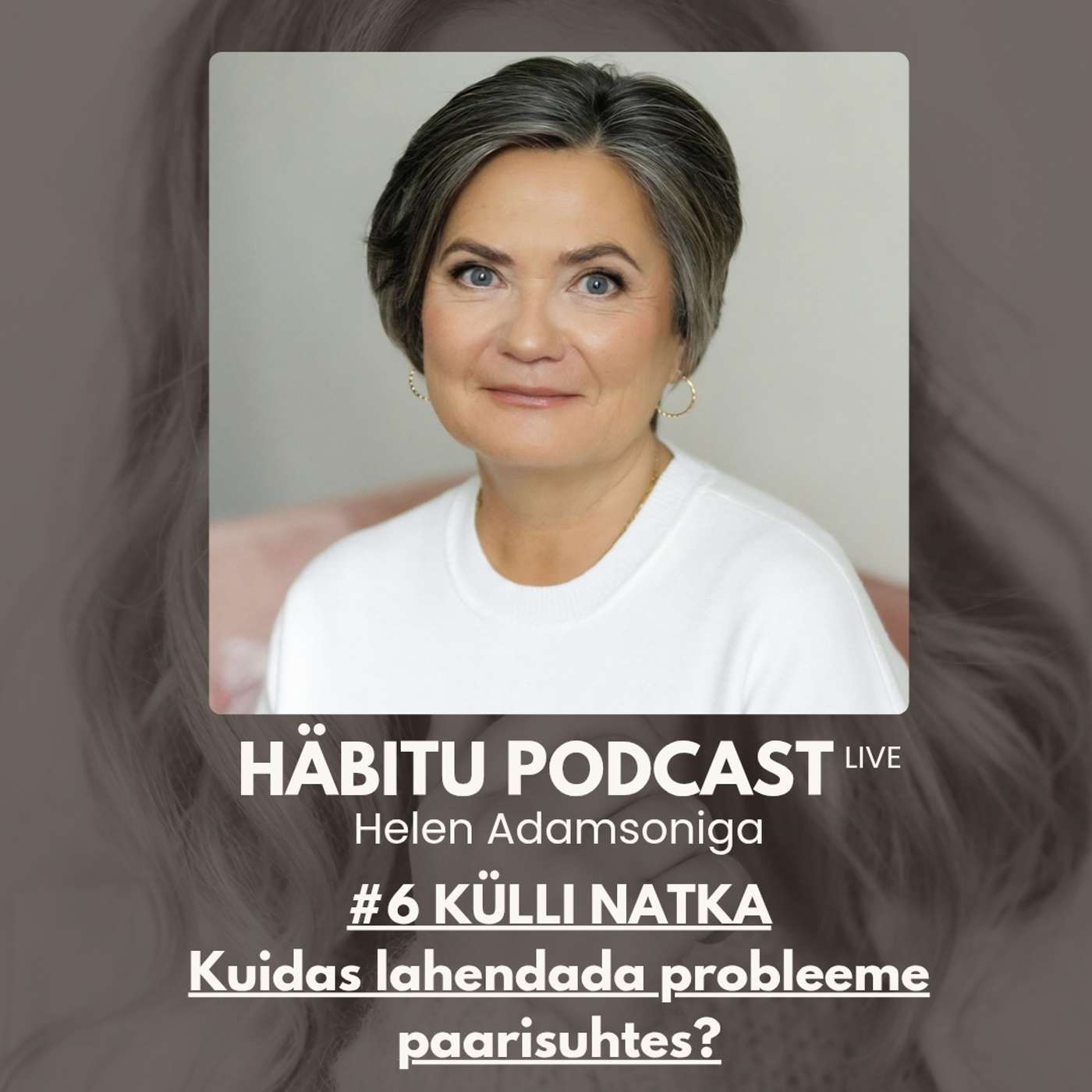 #6 KÜLLI NATKA - Kuidas lahendada probleeme paarisuhtes?