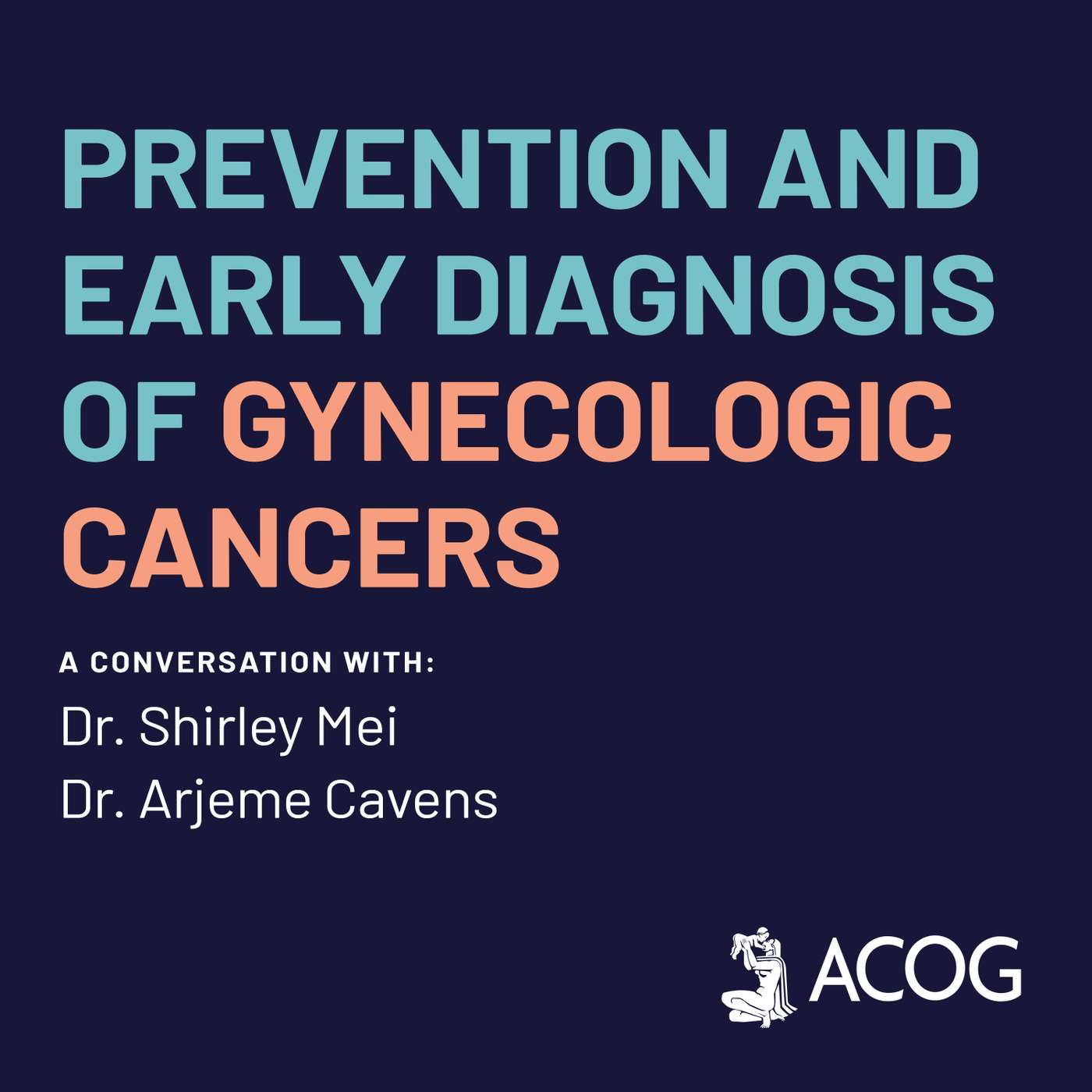 Prevention and Early Diagnosis of Gynecologic Cancers