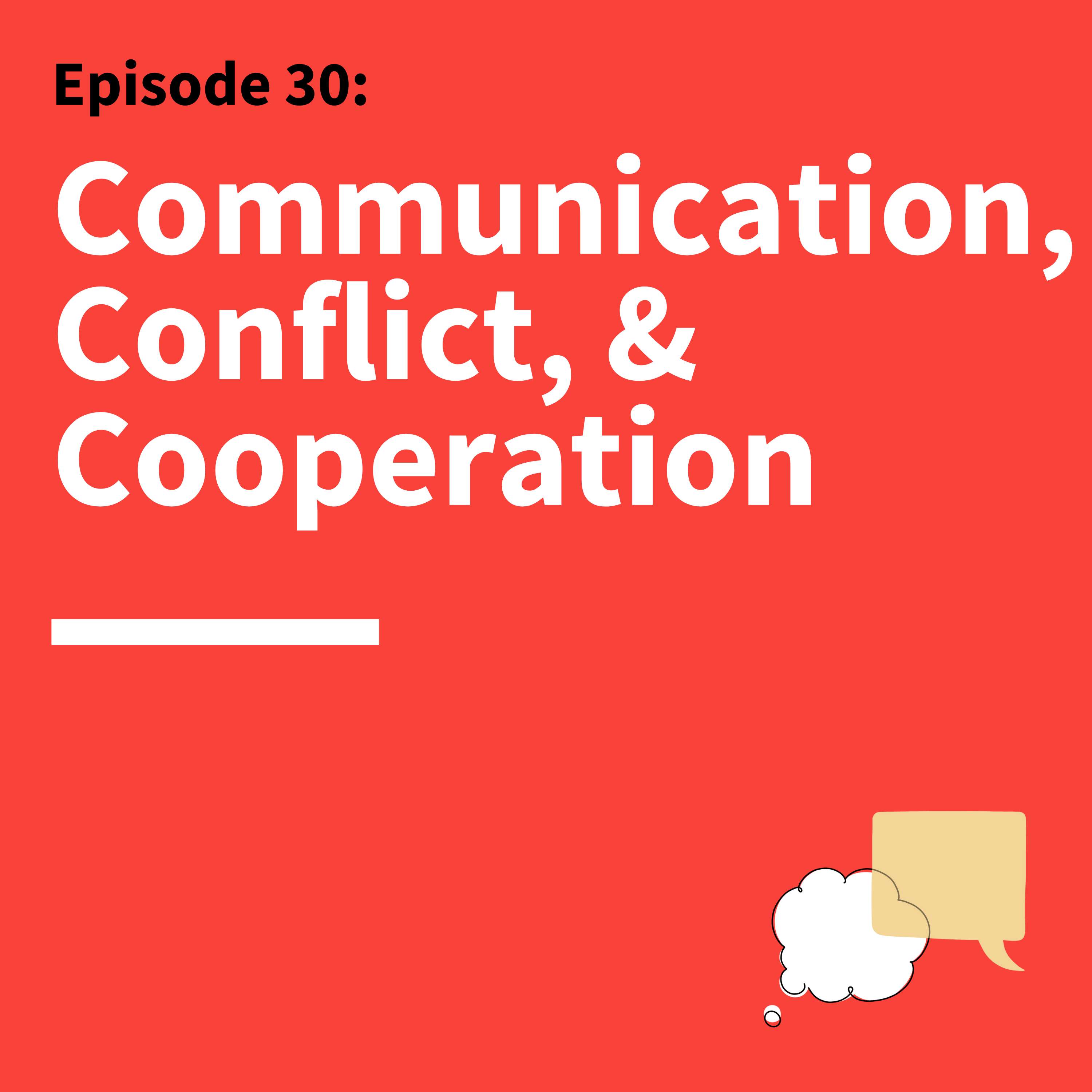 30. Dissolve Disagreements: How Communication Impacts Conflict