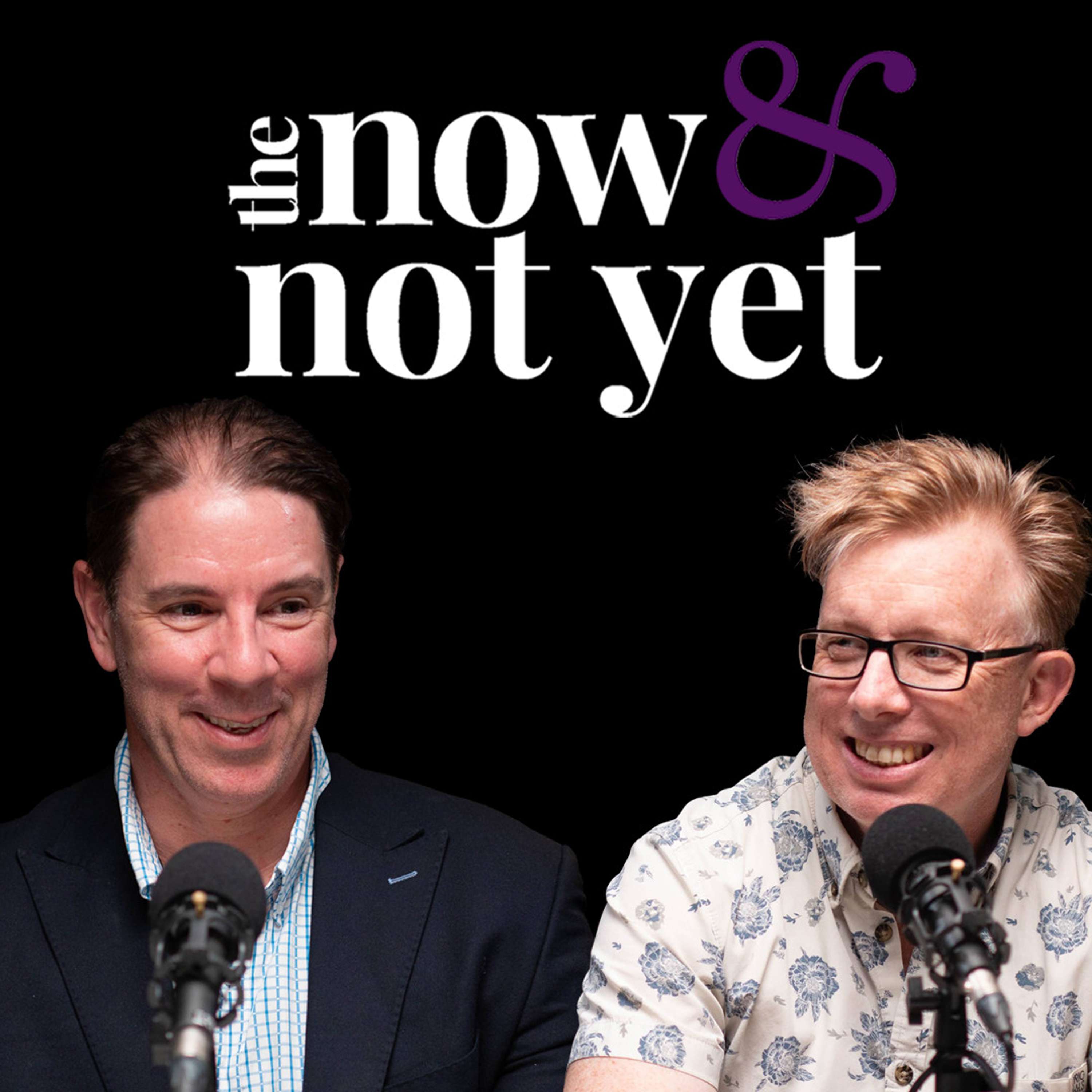 The Now and Not Yet