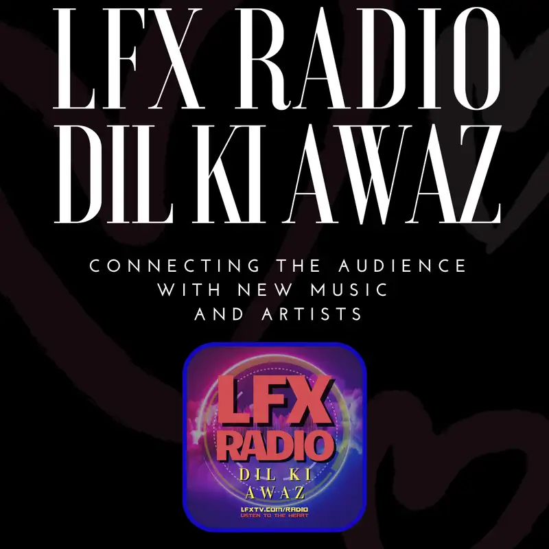 Dil Ki Awaz | LFX Radio Par