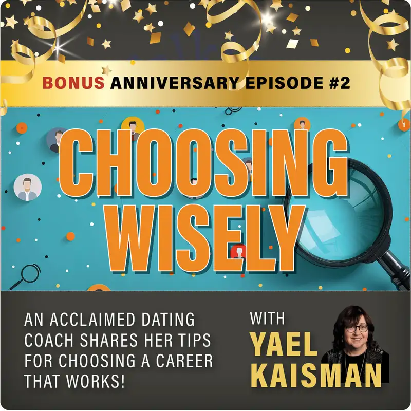 BONUS EPISODE #2 - Choosing Wisely: A Dating Coach Shares Career Tips