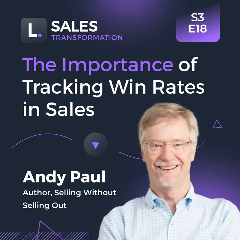 692 - The Importance of Tracking Win Rates in Sales, with Andy Paul