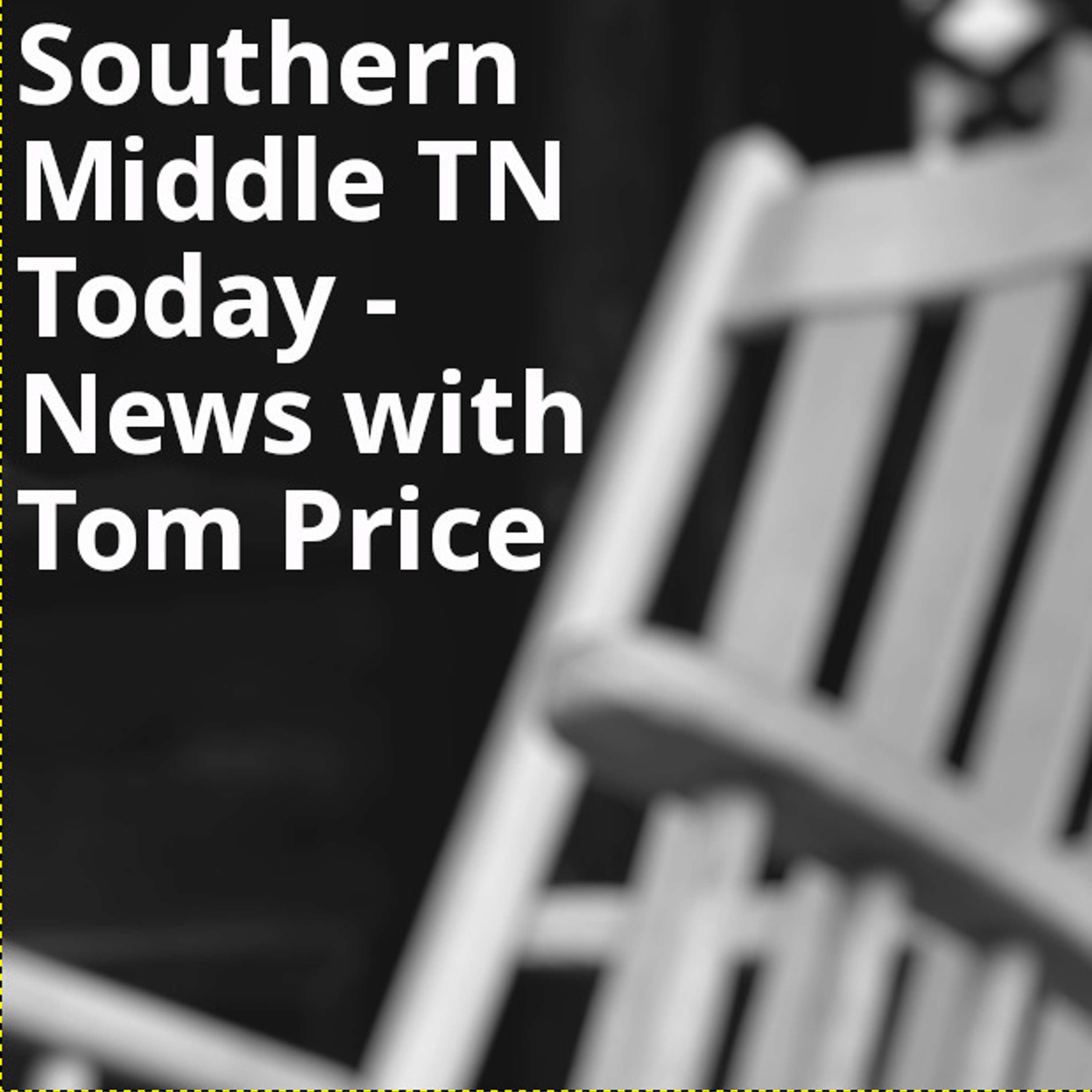 Southern Middle TN Today News with Tom Price 10-9-24