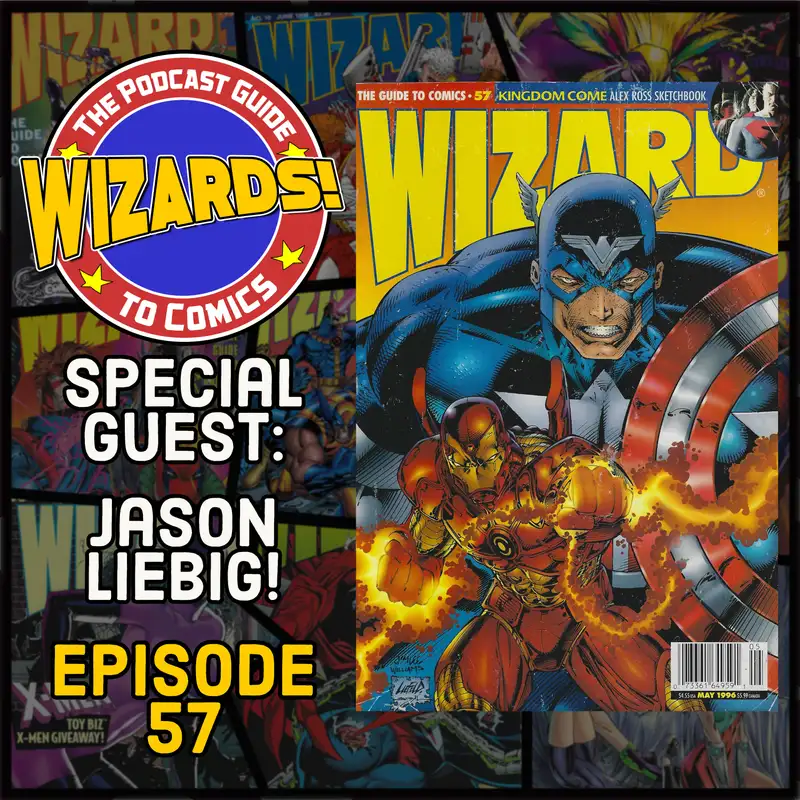WIZARDS The Podcast Guide To Comics | Episode 57