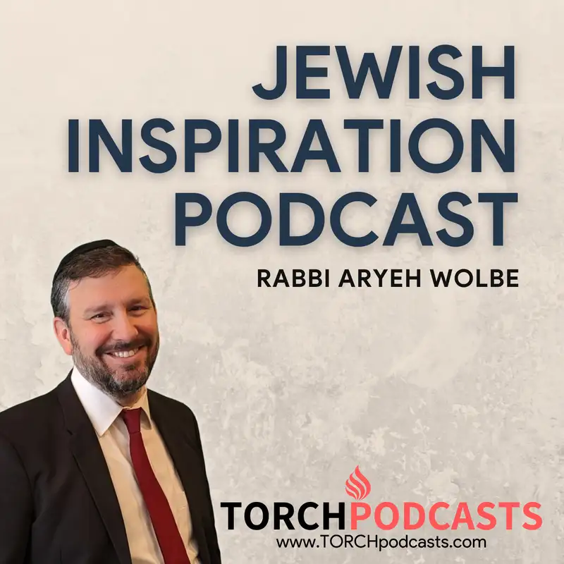 Jewish Inspiration Podcast · Rabbi Aryeh Wolbe