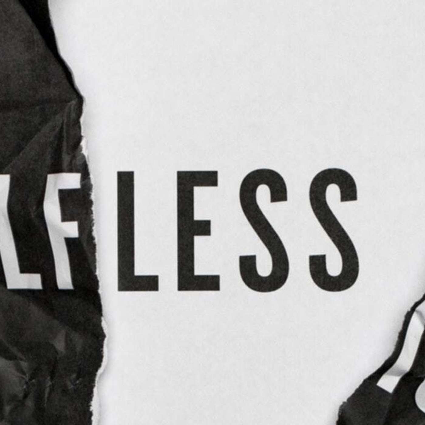 Sunday, July 31, 2022 - AM: Selfless