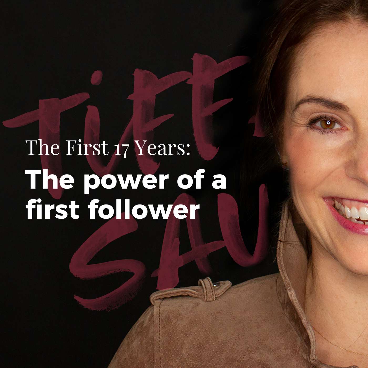 090: The First 17 Years: The power of a first follower with Karen Seketa