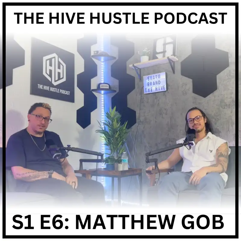 Hive Hustle S1 E5: Matthew Gob