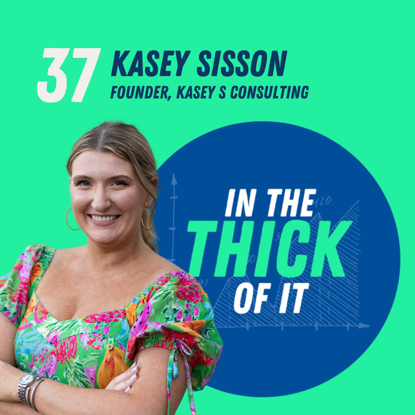 #37: Kasey Sisson, Founder | Kasey S Consulting