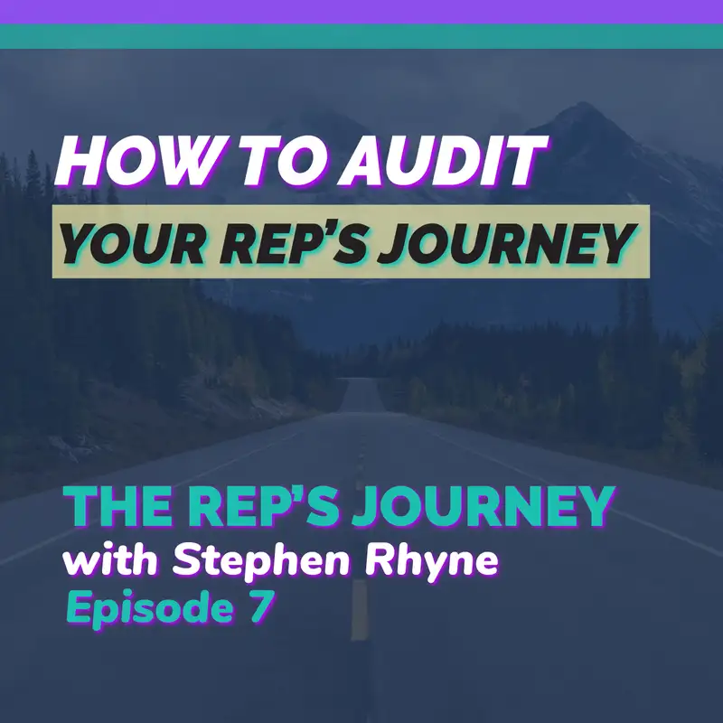 007: How to Audit Your Rep's Onboarding Journey