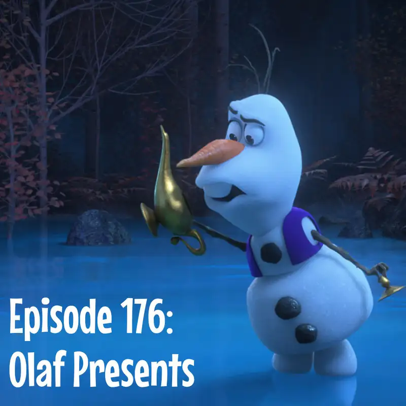Episode 176: D+ Review: Olaf Presents