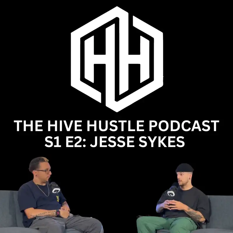 Hive Hustle S1 E2: Jesse Sykes