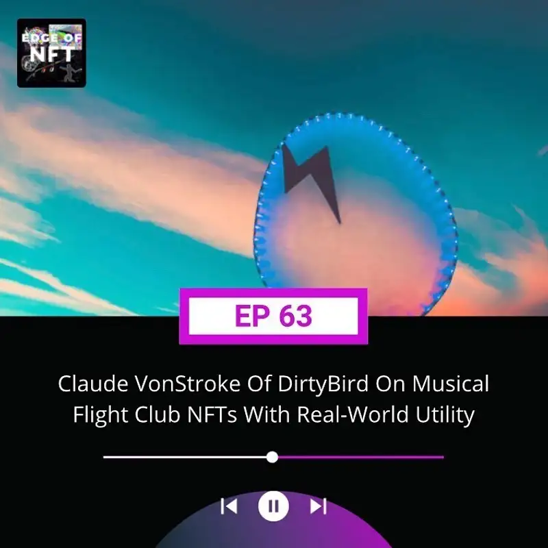 Claude VonStroke Of DirtyBird On Musical Flight Club NFTs With Real-World Utility, Plus: Tom Brady's NFT Venture, Solana's MonkeyBall $3Mil Raise, And More...