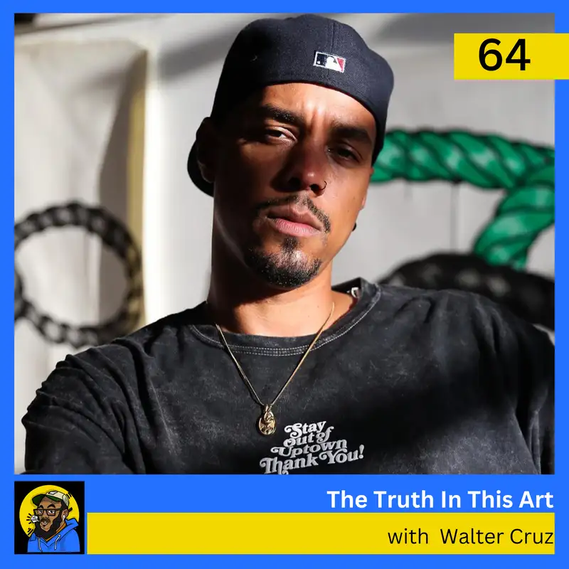 The Truth In This Art with Multidisciplinary Artist & Designer Walter Cruz