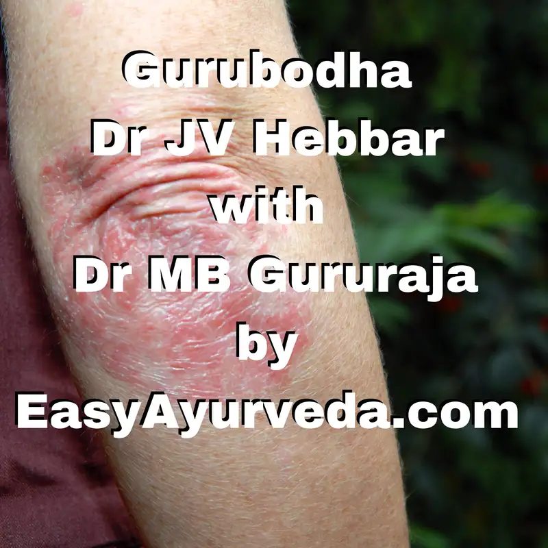 Gurubodha 40: Oil for Psoriasis | Sugar in Chyawanprash | Ashokarishtam | 6 Tastes Debate