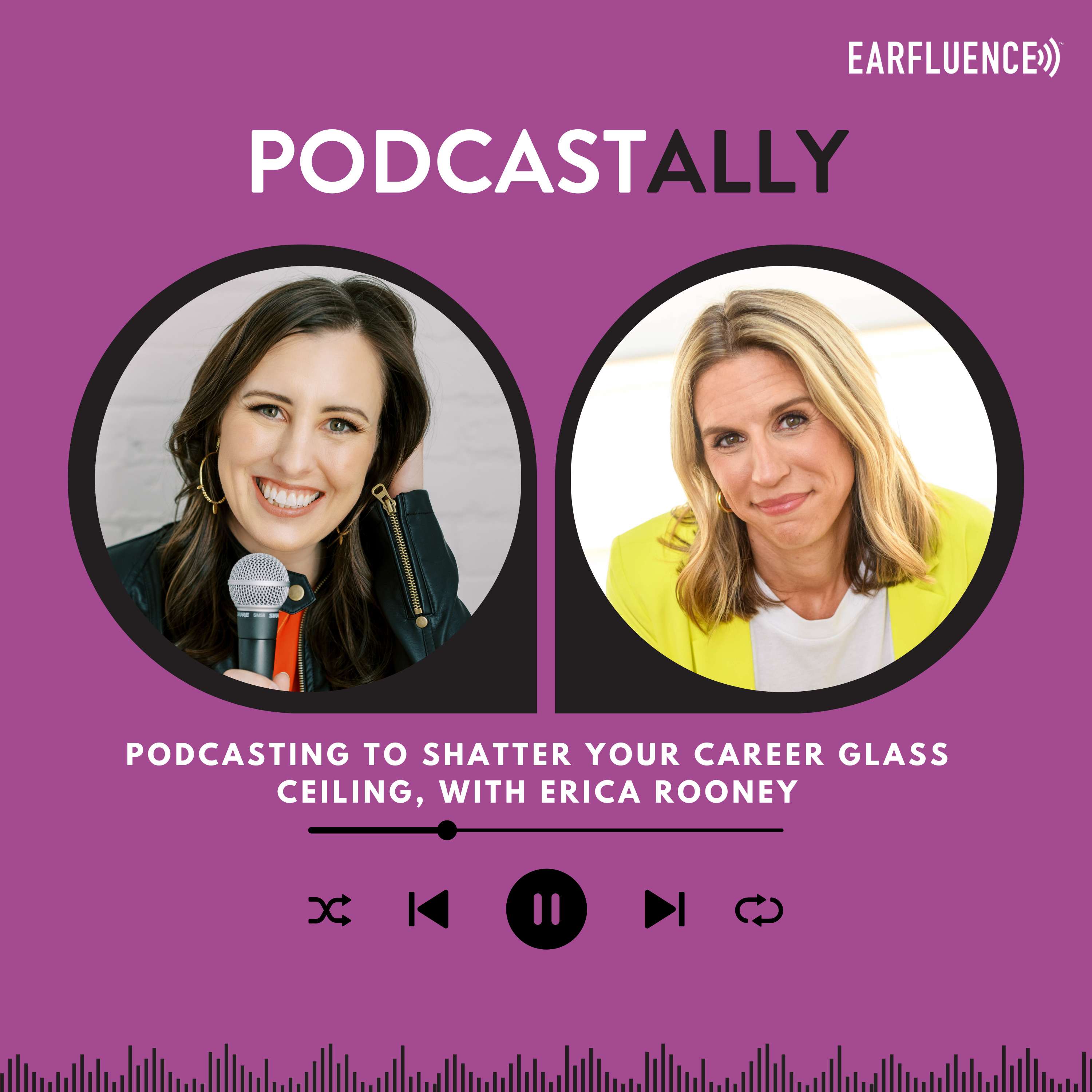Podcasting to Shatter Your Career Glass Ceiling, with Erica Rooney