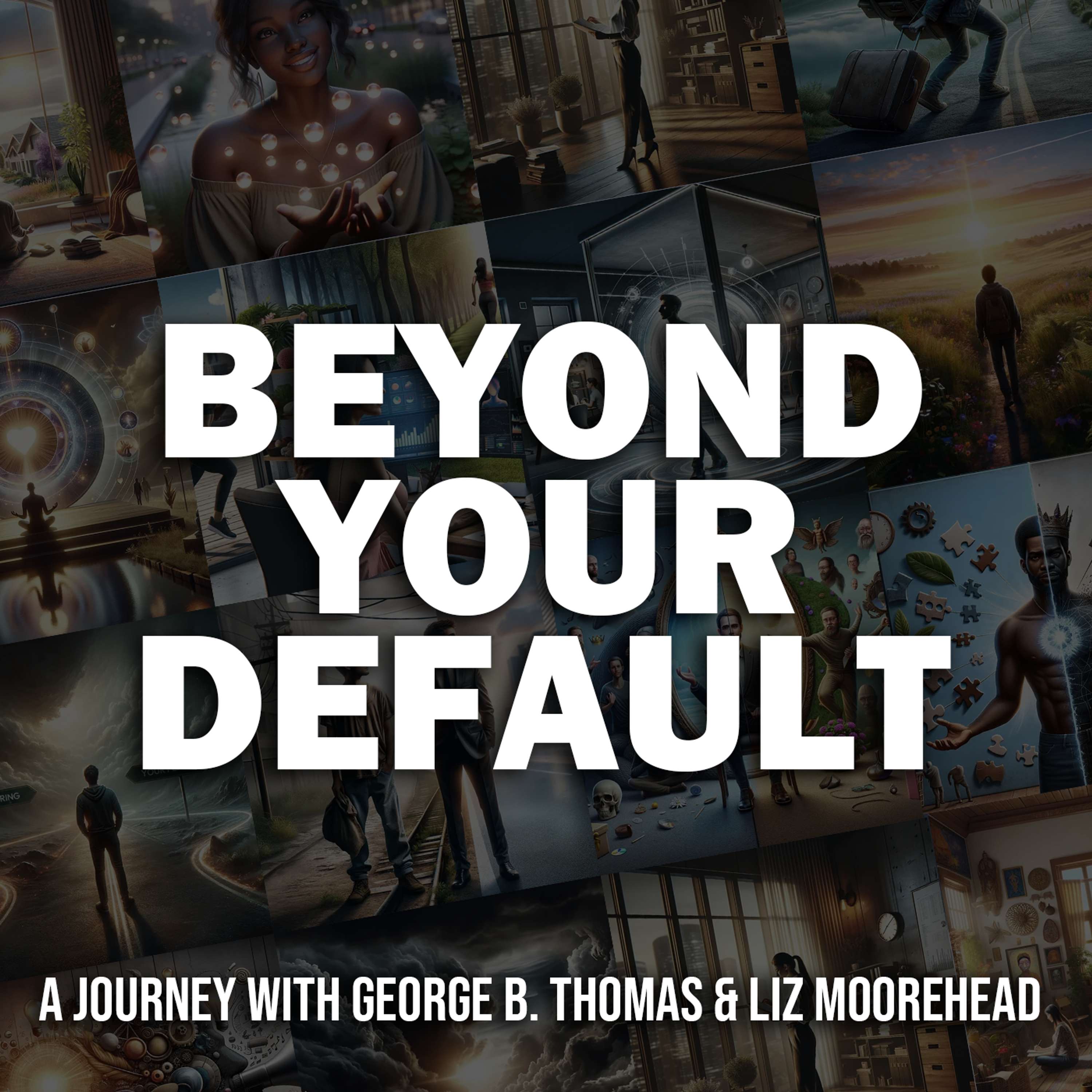 Beyond Your Default