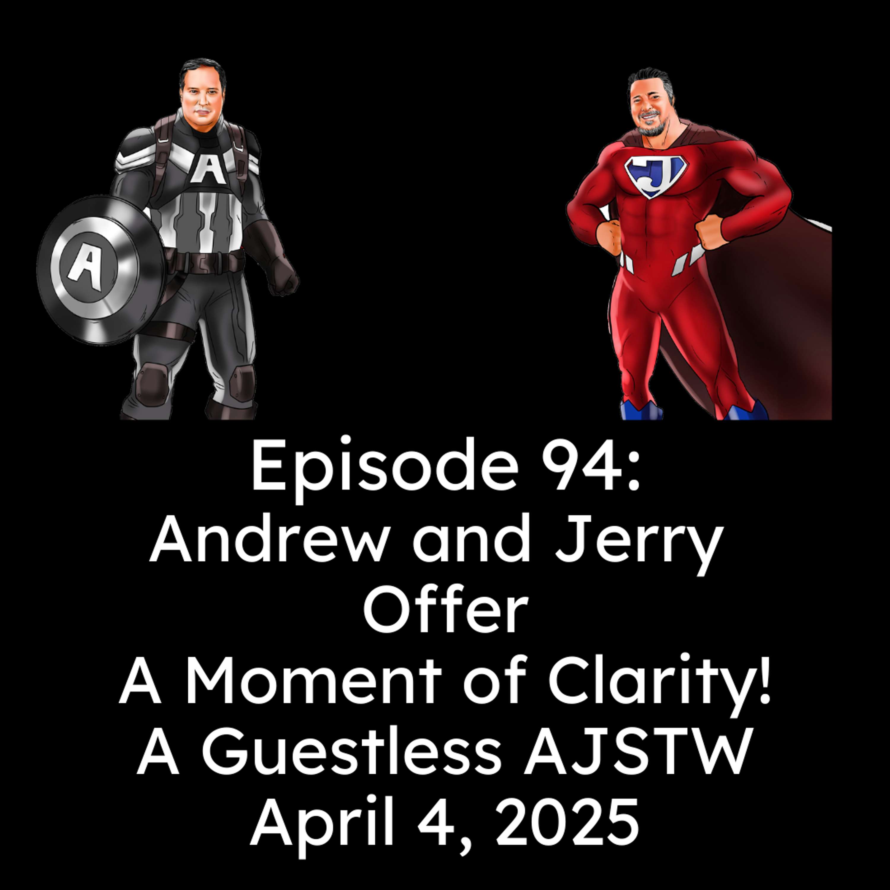 Andrew and Jerry Offer A Moment of Clarity!