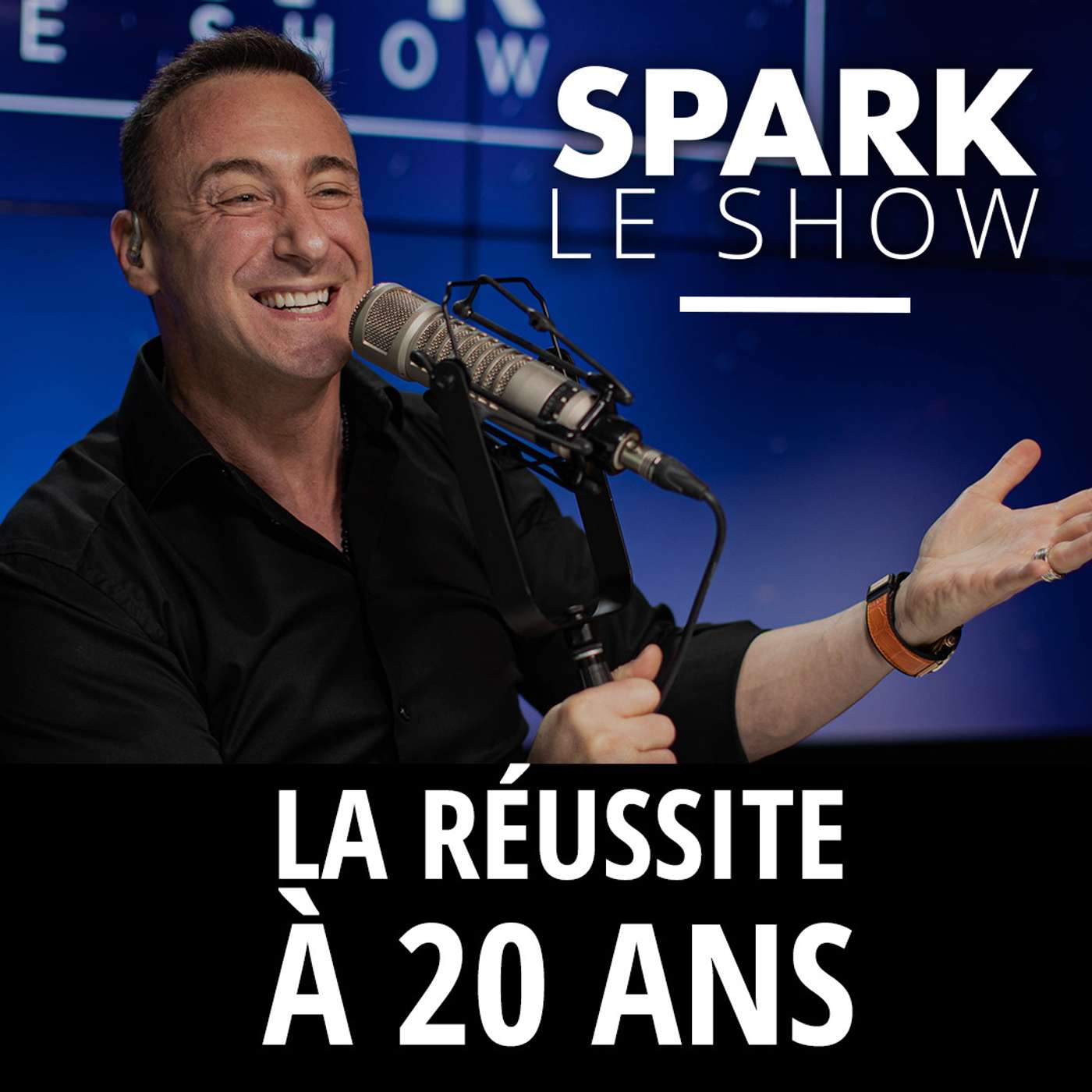 SPARK LE SHOW : Comment démarrer son business quand on a 20 ans ?
