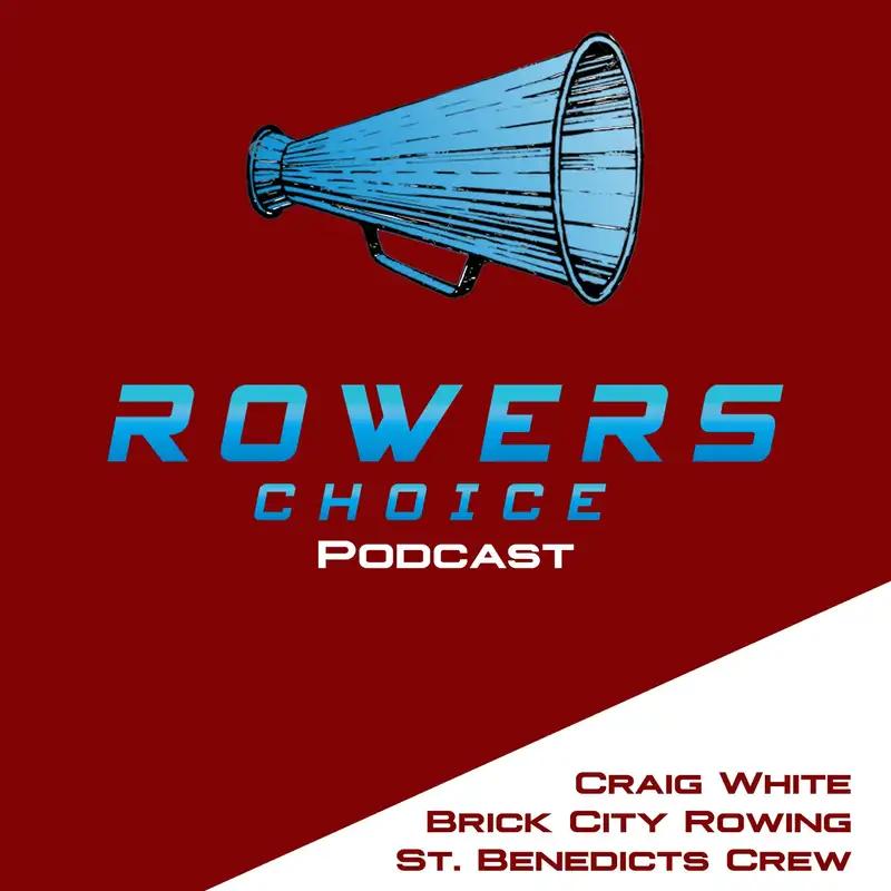Rowers Choice Innovating Rowing 2021e14 Rowers Choice Podcast