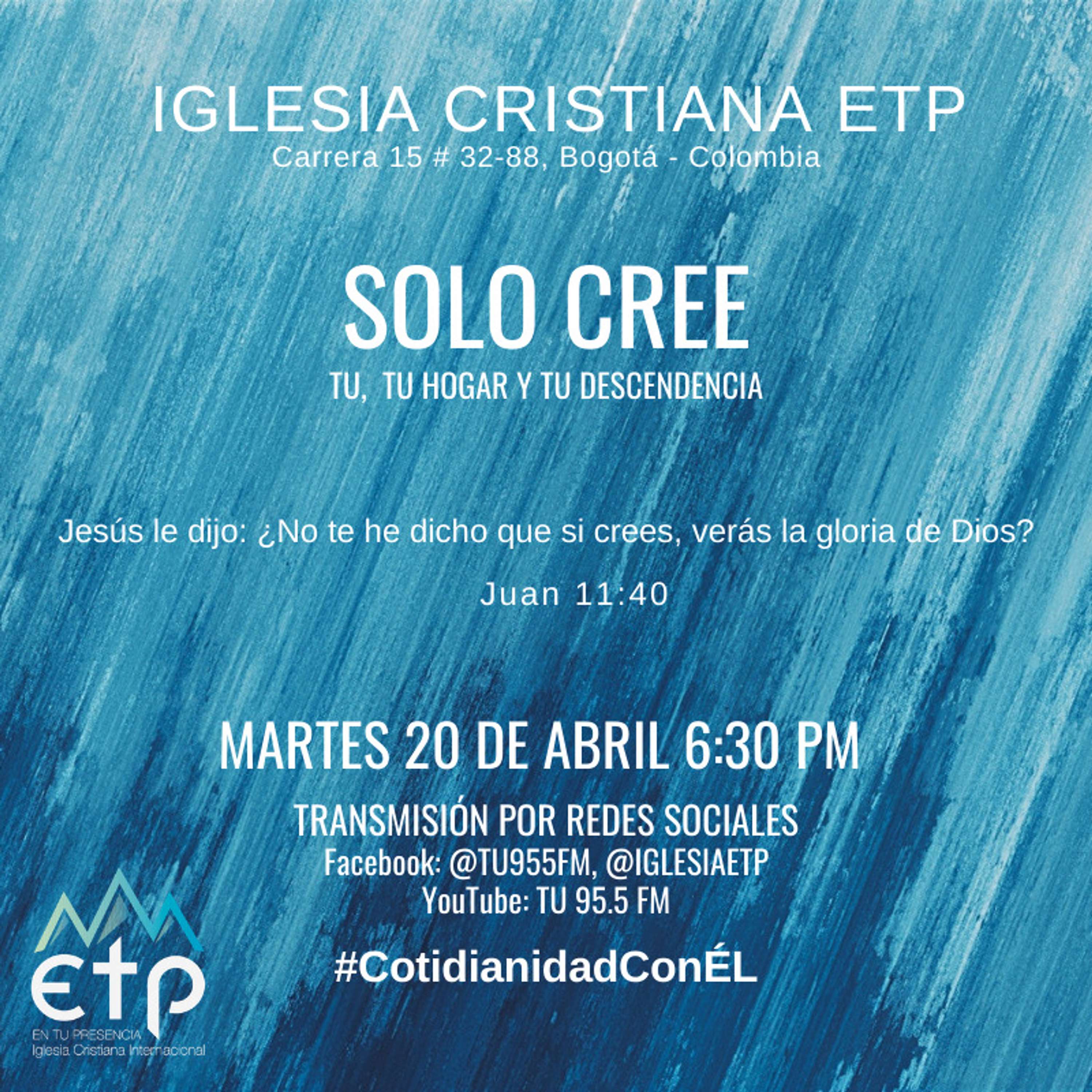 Solo Cree, Tu, Tu Hogar y Tu Descendencia