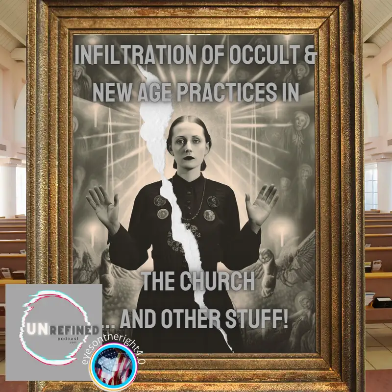 Infiltration of Occult & New Age Practices in the Church... and other stuff! 
