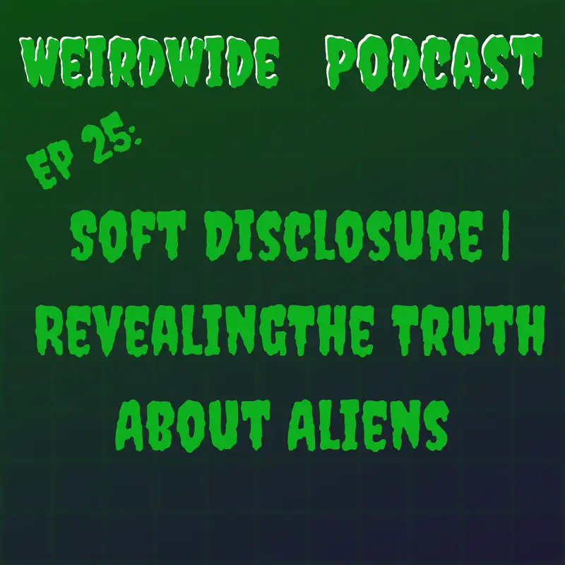 Soft Disclosure | RevealingThe Truth About Aliens