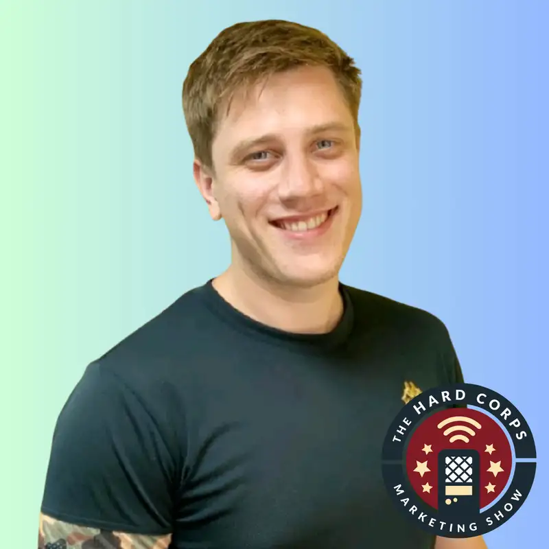 Rethinking the Marketing Funnel - Liam Bartholomew - Hard Corps Marketing Show - Episode # 357