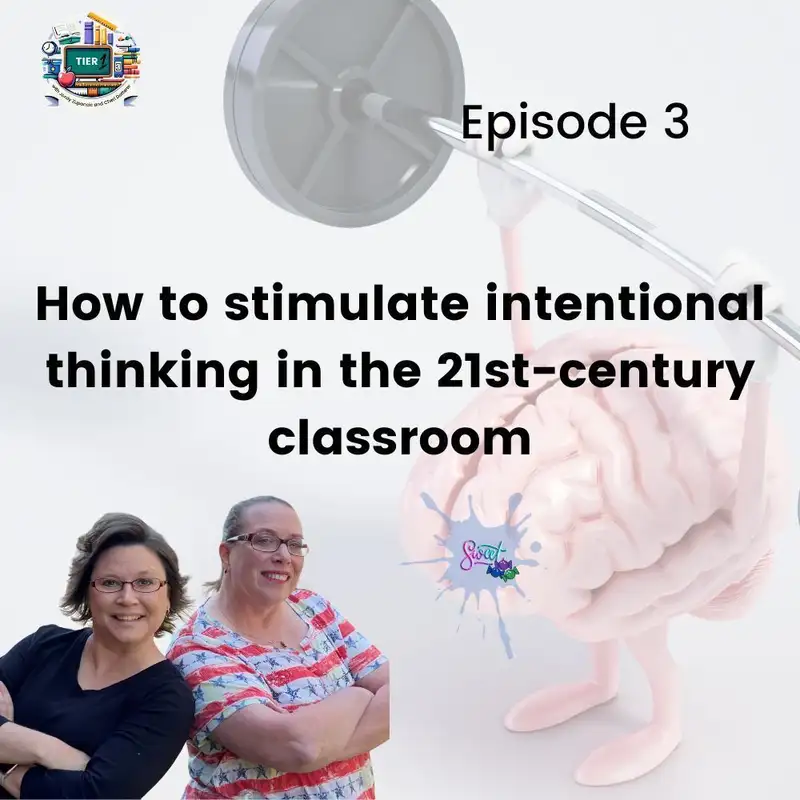 How to stimulate intentional thinking in the 21-century classroom: T1I E3