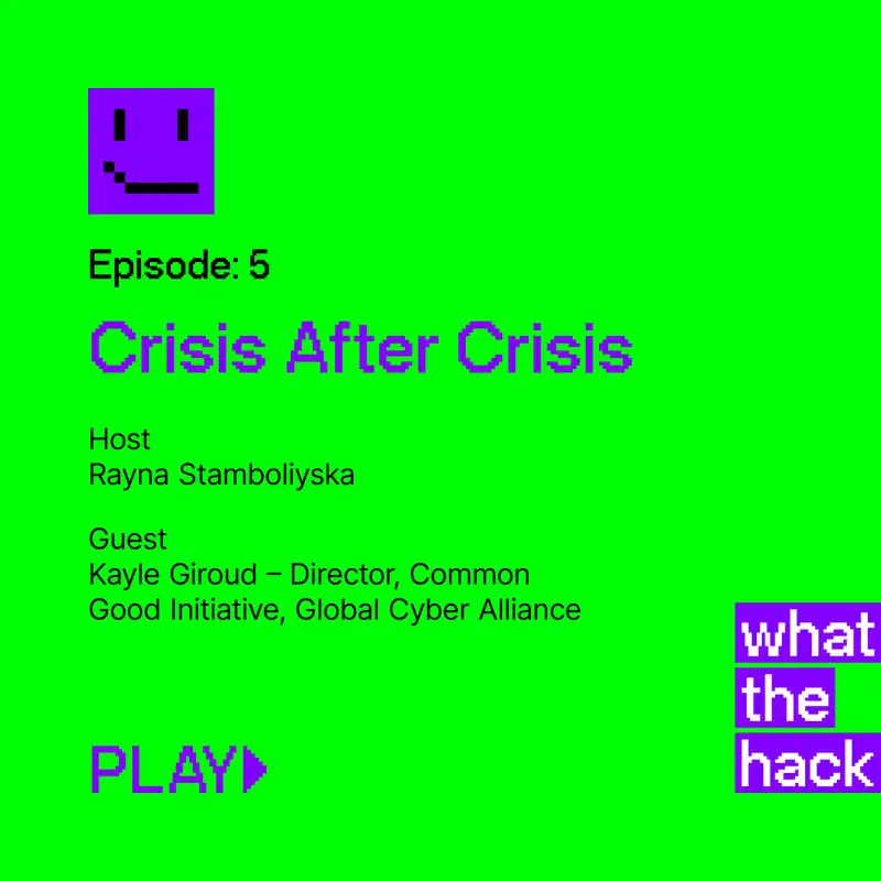 Episode 5: Crisis After Crisis with Kayle Giroud