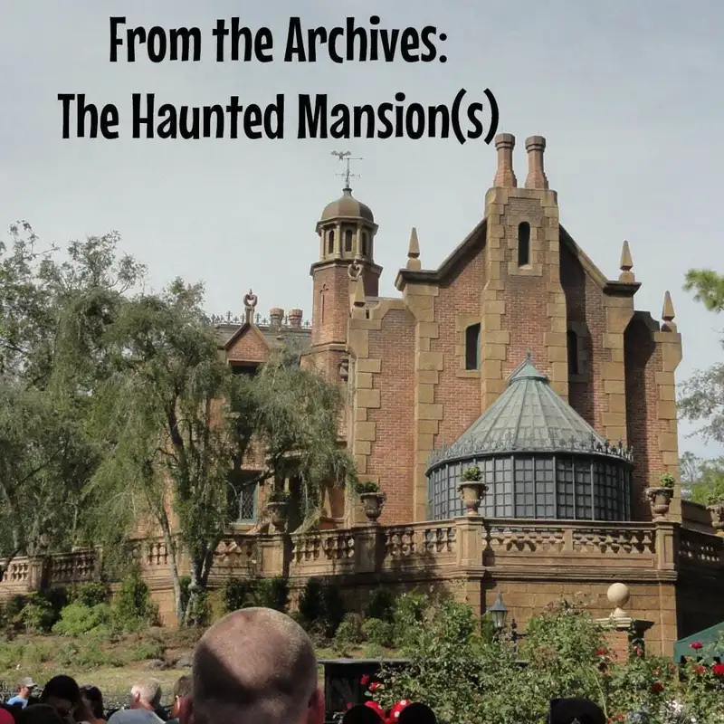 From the Archives: The Haunted Mansion(s)